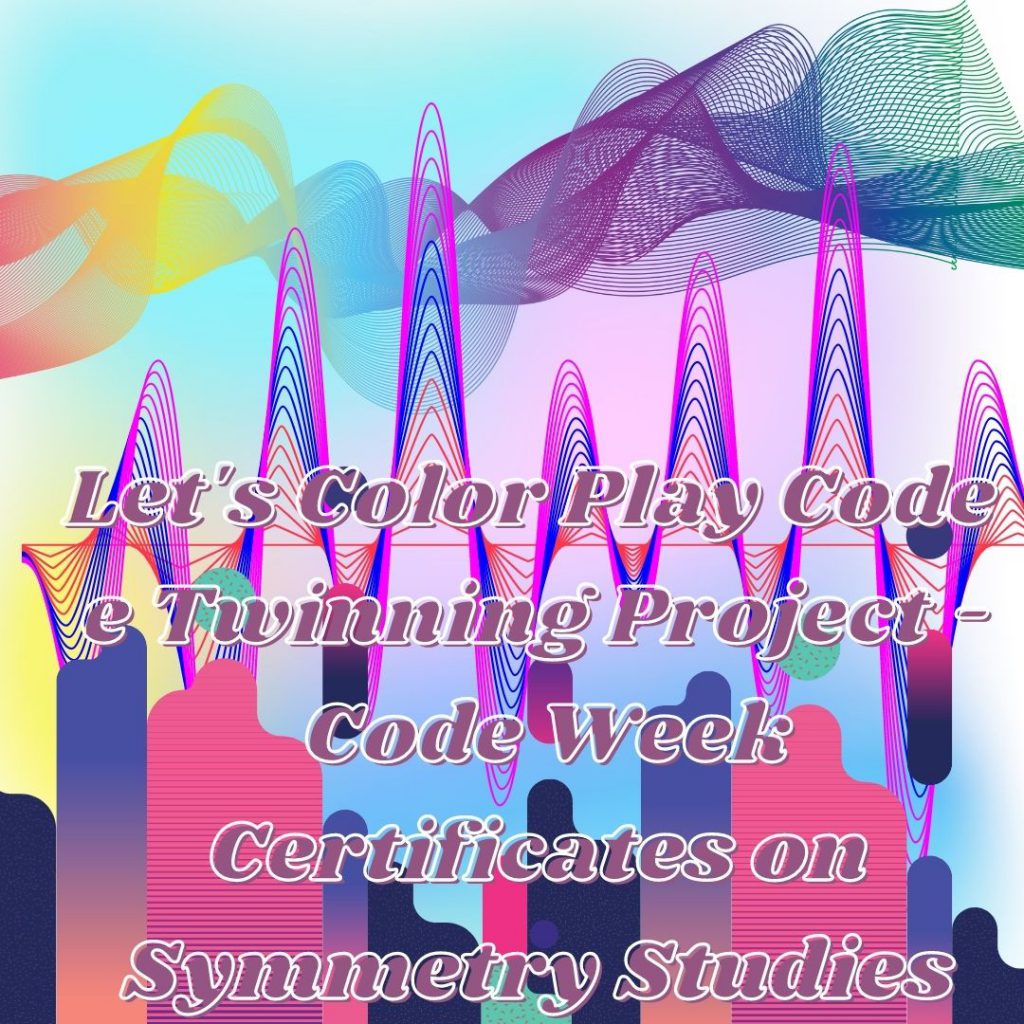 Let’s Color Play Code e Twinning Project – Code Week Certificates on Symmetry Studies by sukran  - Illustrated by Şükran Yenigelen - Ourboox.com